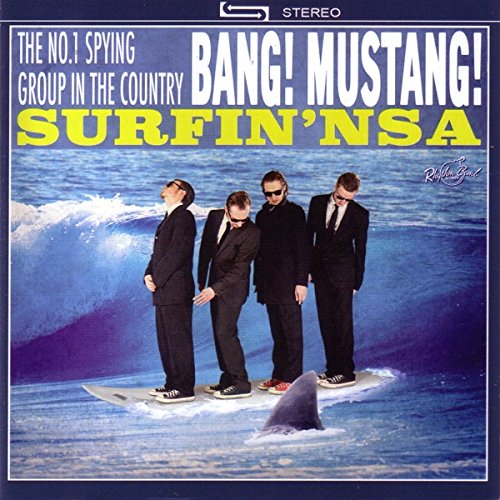 CD - Bang! Mustang! - Surfin' NSA