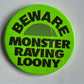 Button Groß - Screaming Lord Sutch - Beware Monster Raving Loony