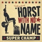 CD - Horst With No Name - Super Champ