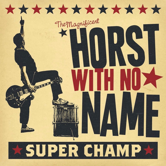 CD - Horst With No Name - Super Champ