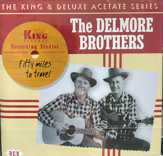 CD - Delmore Brothers - Fifty Miles To Travel