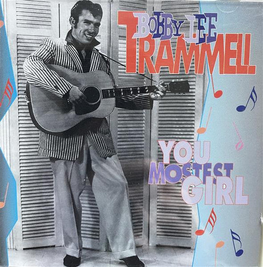 CD - Bobby Lee Trammell - You Mostest Girl