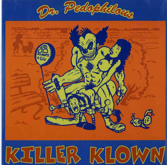10inch - Killer Klown - Dr. Pedophilous