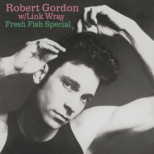 LP - Robert Gordon With Link Wray - Fresh Fish Special