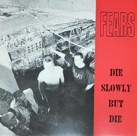 LP - Fears - Die Slowly But Die