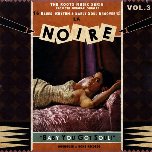 LP - VA - La Noire Vol. 3 - Baby You Got Soul