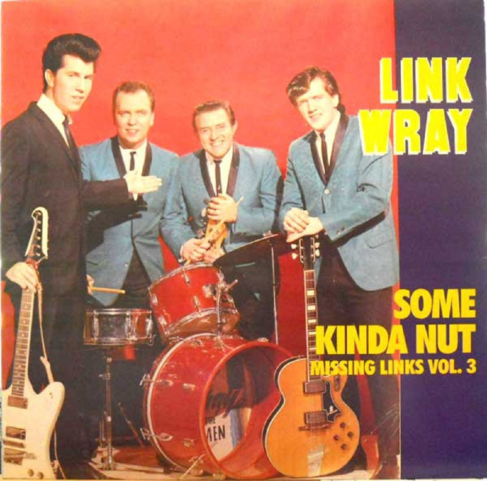 LP - Link Wray - Some Kinda Nut (Missing Links Vol. 3)