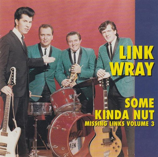 LP - Link Wray - Some Kinda Nut (Missing Links Vol. 3)