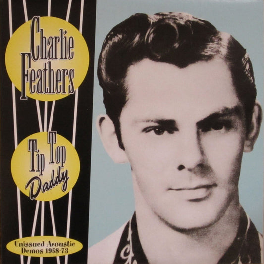 LP - Charlie Feathers - Tip Top Daddy