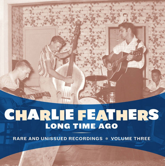 LP - Charlie Feathers - Long Time Ago