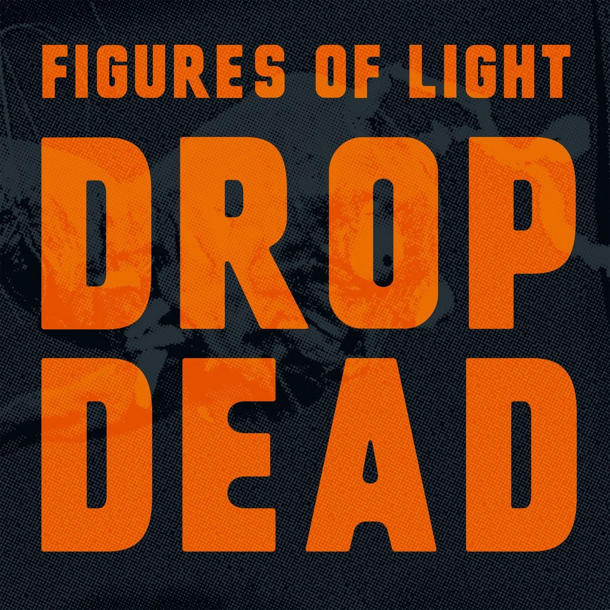 LP - Figures of Light - Drop Dead