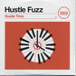 LP+CD - Hustle Fuzz - Hustle Time