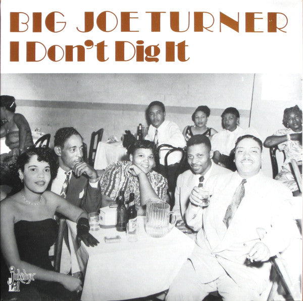 LP - Big Joe Turner - I Don't Dig It (1940-49)