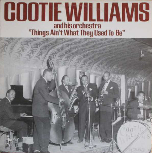 LP - Cootie Williams - Things Ain't What They Used To Be (1944-48)