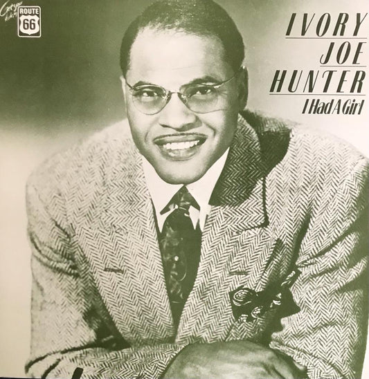 LP - Ivory Joe Hunter (46-52) - I Had A Girl