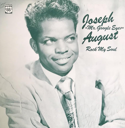 LP - Joseph August Mr. Google Eyes (49-54) - Rock My Soul