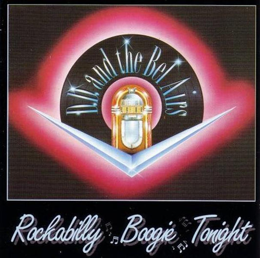 LP - D.D. And The Bel Airs - Rockabilly Boogie Tonight
