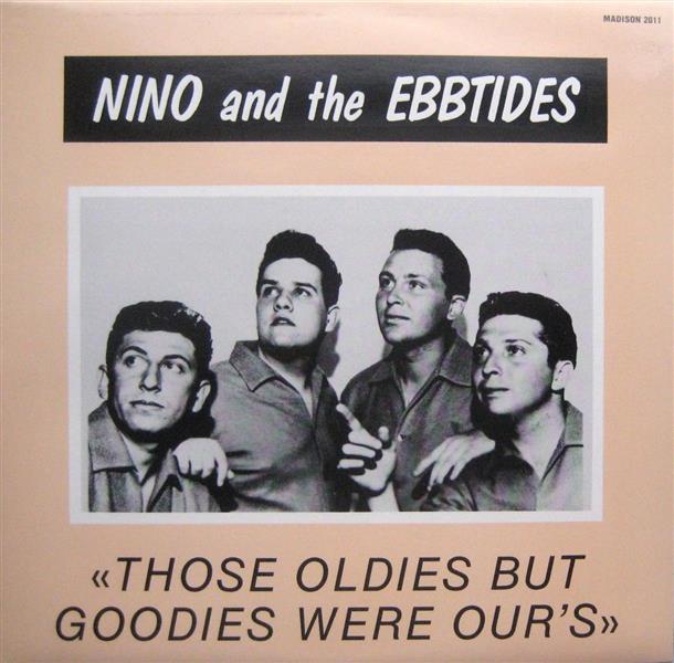 LP - Nino & The Ebb Tides - Those Oldies But Goodies Were Ours