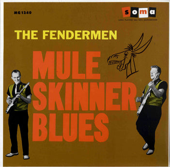 LP - Fendermen - Mule Skinner Blues