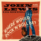 LP - John Lewis & His Rock'n'Roll Trio - Where Would Rock'n'Roll Be?