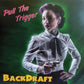 LP-2 - Backdraft - Pull The Triggerr