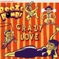 LP - Booze Bombs - Crazy Love