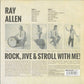 LP - Ray Allen - Rock, Jive & Stroll With Me