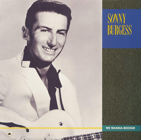 LP - Sonny Burgess - We Wanna Boogie