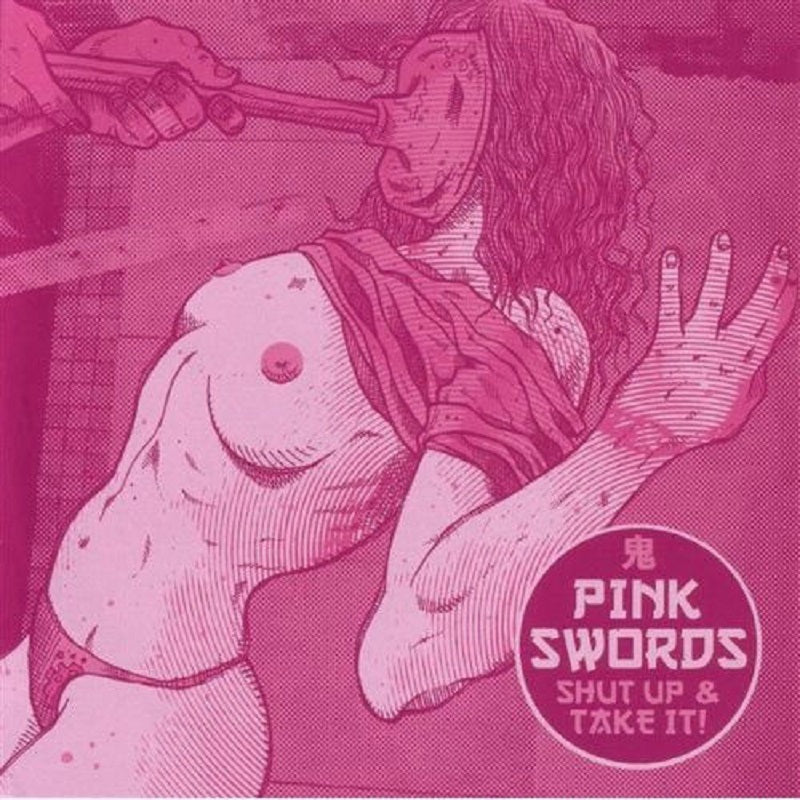 LP - Pink Swords - Shut Up & Take It