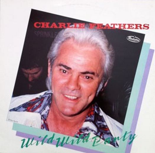 LP - Charlie Feathers - Wild Wild Party