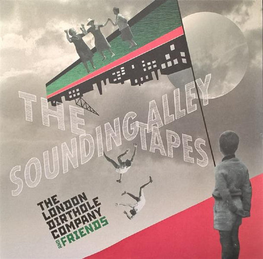LP - London Dirthole Company & Friends - The Sounding Alley Tapes
