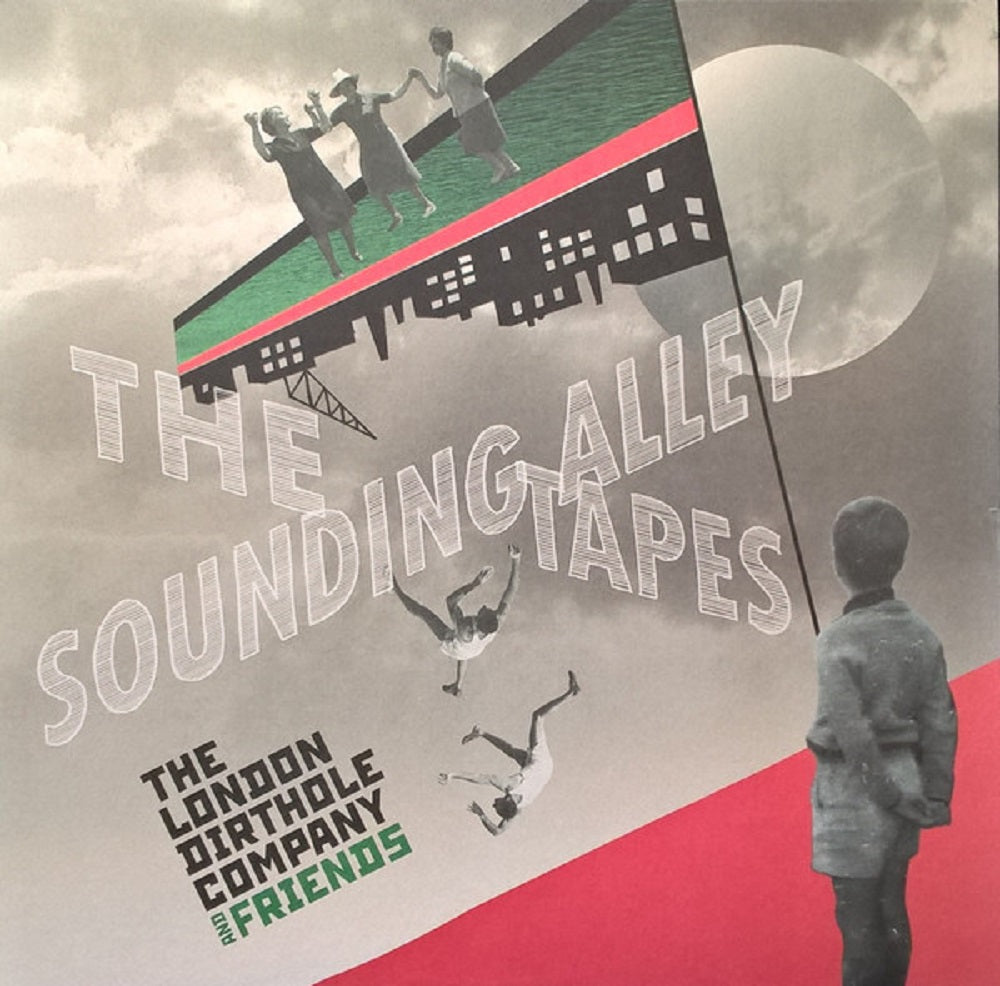 LP - London Dirthole Company & Friends - The Sounding Alley Tapes