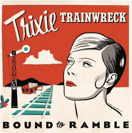 LP - Trixie Trainwreck - Bound To Ramble