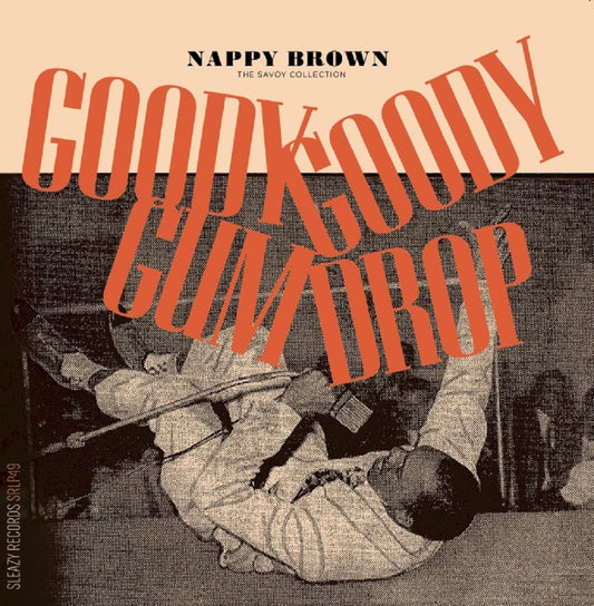 LP - Nappy Brown - Goody Goody Gum Drop - The Savoy Collection