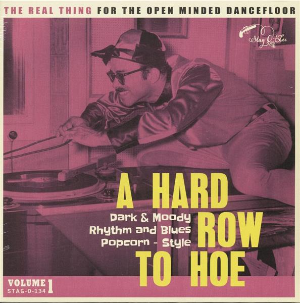 LP - VA - A Hard Row To Hoe Vol.1 - Dark And Moody Rhythm And Blues Popcorn Style