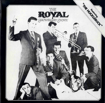 LP - Royal Show Band Story - 14 Titel Incl. One-Nighters, Huckle-Buck, California Sun, Fly, Shake Rattle and Roll, Roll Over Beethoven, Kiss Me Quick, No More, I Ran All The Way Home