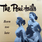 LP - Poni - Tails - Born Too Late