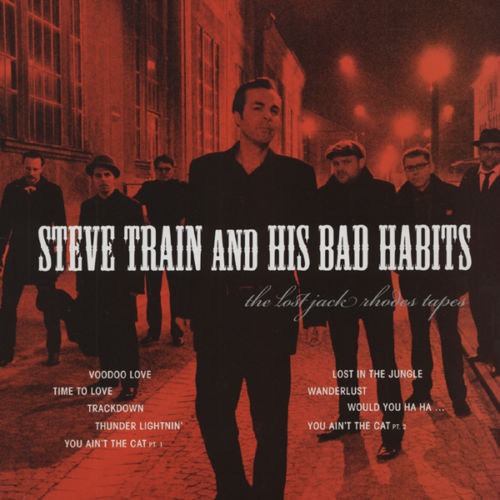 LP - Steve Train And His Bad Habits - The Lost Jack Rhodes Tapes