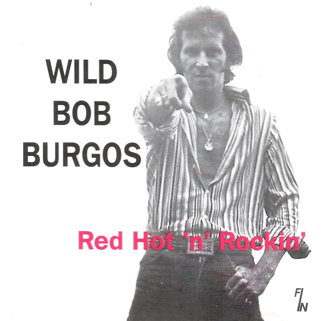 CD - Wild Bob Burgos And His House Rockers - Red Hot'n'Rockin'