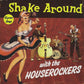 CD - Houserockers - Shake Around With