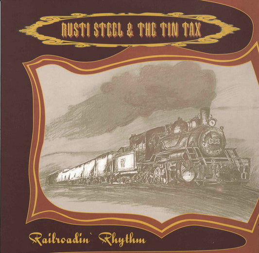 LP - Rusti Steel & The Tin Tax - Railroadin’ Rhythm