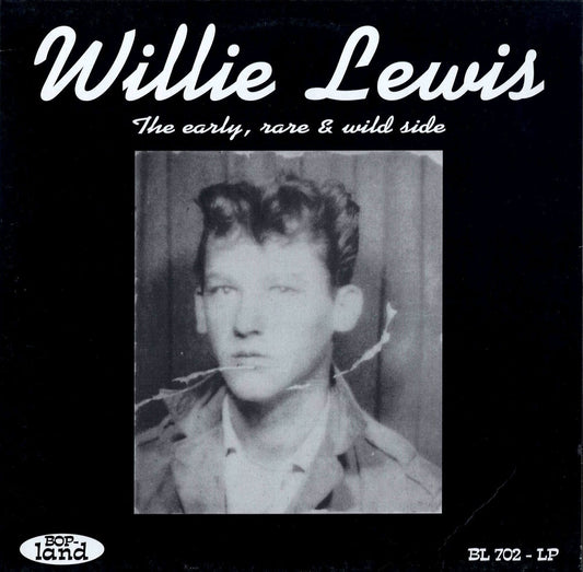 LP - Willie Lewis - The Early, Rare And Wild Side