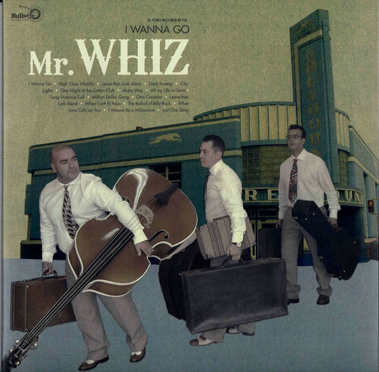 LP - Mr. Whiz - I Wanna Go