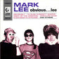 LP - Mark Lee, Obvious...Lee - Teenage Kicks Kick
