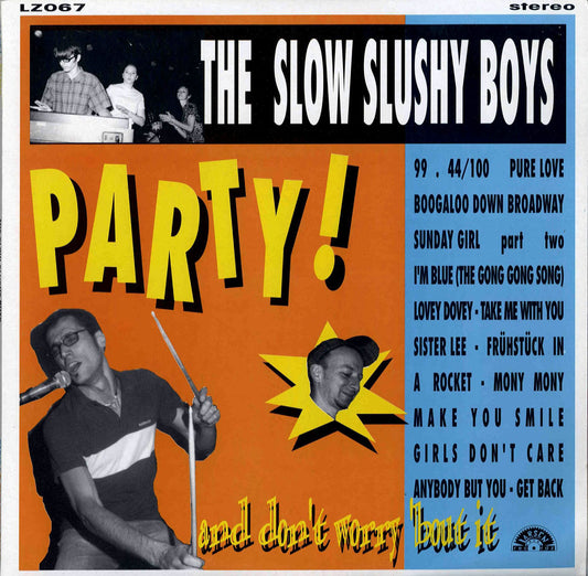 LP - Slow Slushy Boys - Party! And Don't Worry About It