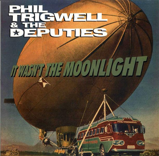 LP - Phil Trigwell & Deputies - It Wasnt The Moonlight