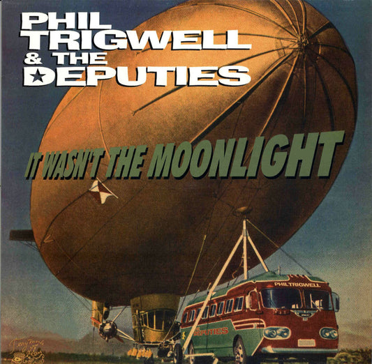 LP - Phil Trigwell & Deputies - It Wasnt The Moonlight