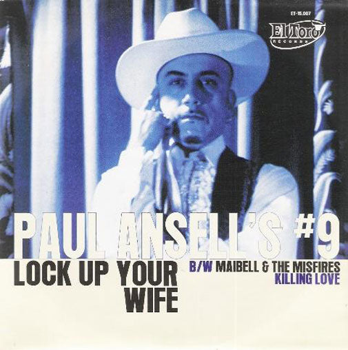 Single - VA - Paul Ansell's No. 9 - Lock Up Your Wife, Maibell & The Misfires - Killing Love
