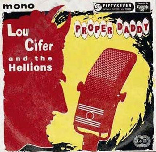 Single - Lou Cifer & The Hellions - Proper Daddy