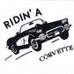 Hot Rod Aufkleber - Ridin A Corvette
